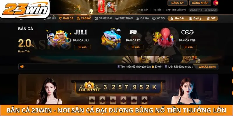 Bắn Cá 23win - Nơi Săn Cá Đại Dương Bùng Nổ Tiền Thưởng Lớn