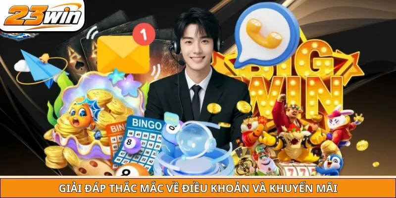 Giải đáp thắc mắc về điều khoản và khuyến mãi