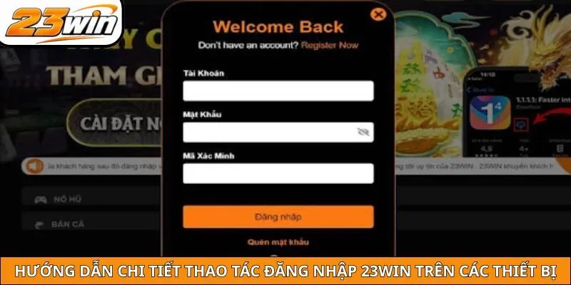 Hướng dẫn chi tiết thao tác đăng nhập 23WIN trên các thiết bị