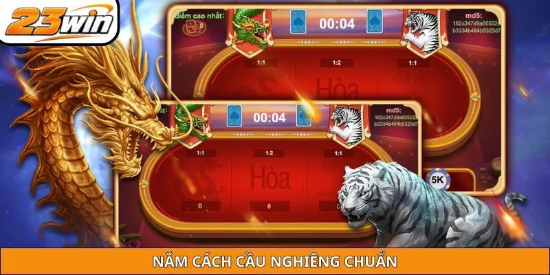 Nắm cách cầu nghiêng chuẩn
