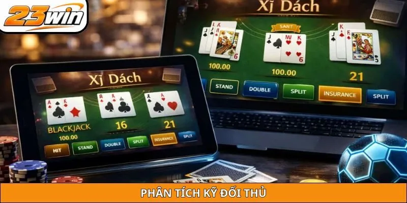 Phân tích kỹ đối thủ